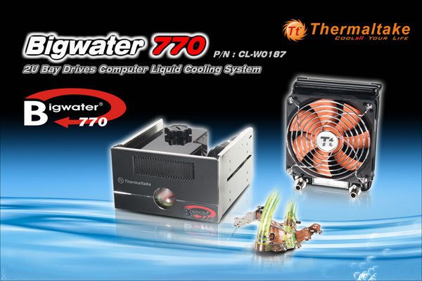 ttbigwater - Thermaltake presenta il raffraddamento a liquido Big Water 770