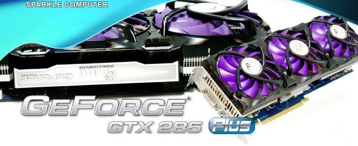 gtx285plus - Sparkle annuncia la nuova GeForce GTX 285 Accelerator